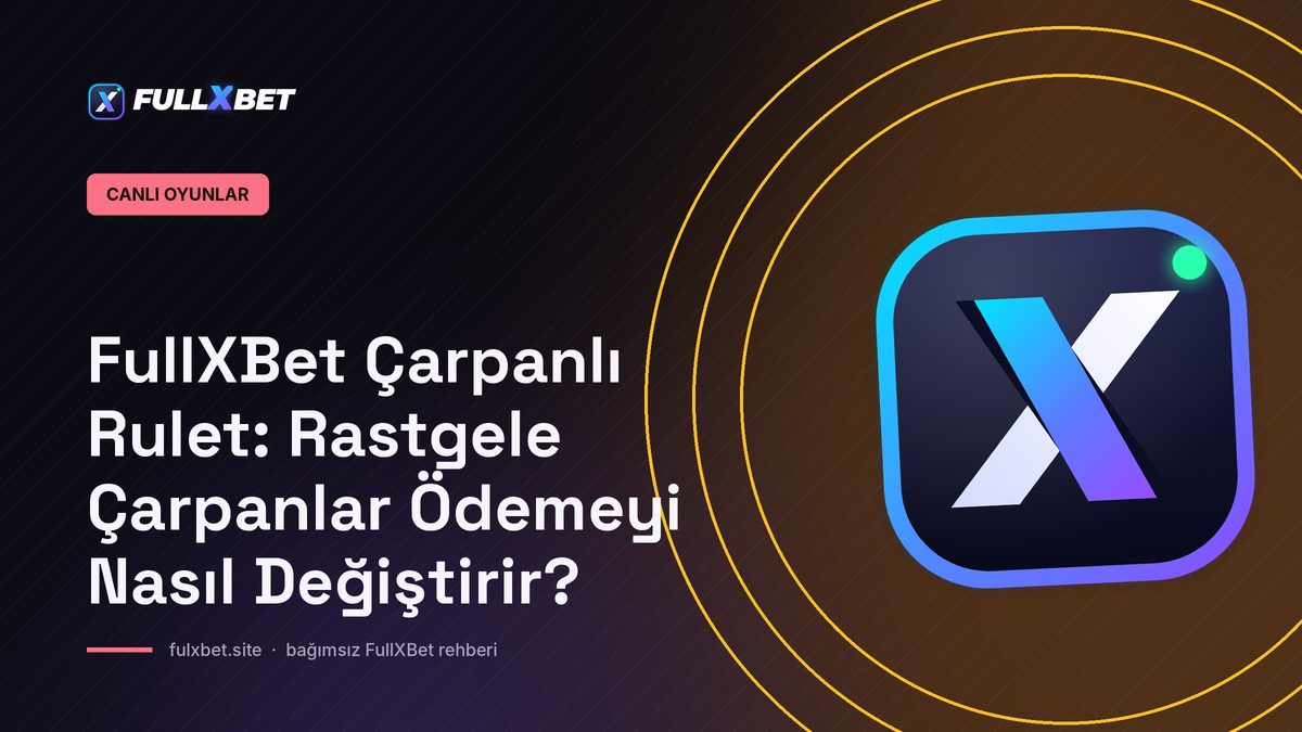 FullXBet Çarpanlı Rulet: Rastgele Çarpanlar Ödemeyi Nasıl Değiştirir?